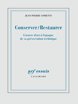 cover image of Conserver / Restaurer. L'oeuvre d'art à l'époque de sa préservation technique